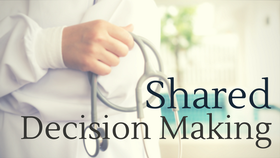 Benefits of Shared Decision Making for Your Health