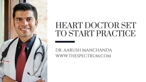 Heart Doctor Set to Start Practice | The Spectrum
