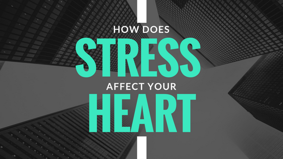 How Does Stress Affect the Heart?