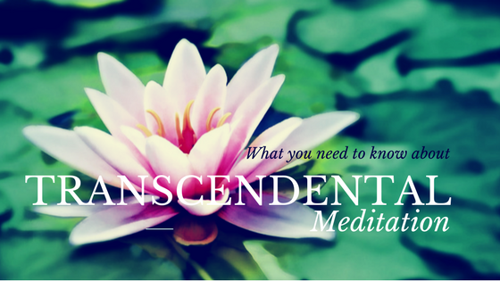 All You Need to Know About Transcendental Meditation