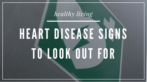 Heart Disease Signs to Look Out For